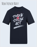 Das Bild zeigt das Baumwolle Unisex T-Shirt AWDis 150 T in der Farbe New French Navy mit dem STATEMENT Design THINK SPEAK ACT 