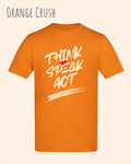 Das Bild zeigt das Baumwolle Unisex T-Shirt AWDis 150 T in der Farbe Orange Crush mit dem STATEMENT Design THINK SPEAK ACT 
