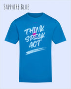 Das Bild zeigt das Baumwolle Unisex T-Shirt AWDis 150 T in der Farbe Sapphire Blue mit dem STATEMENT Design THINK SPEAK ACT