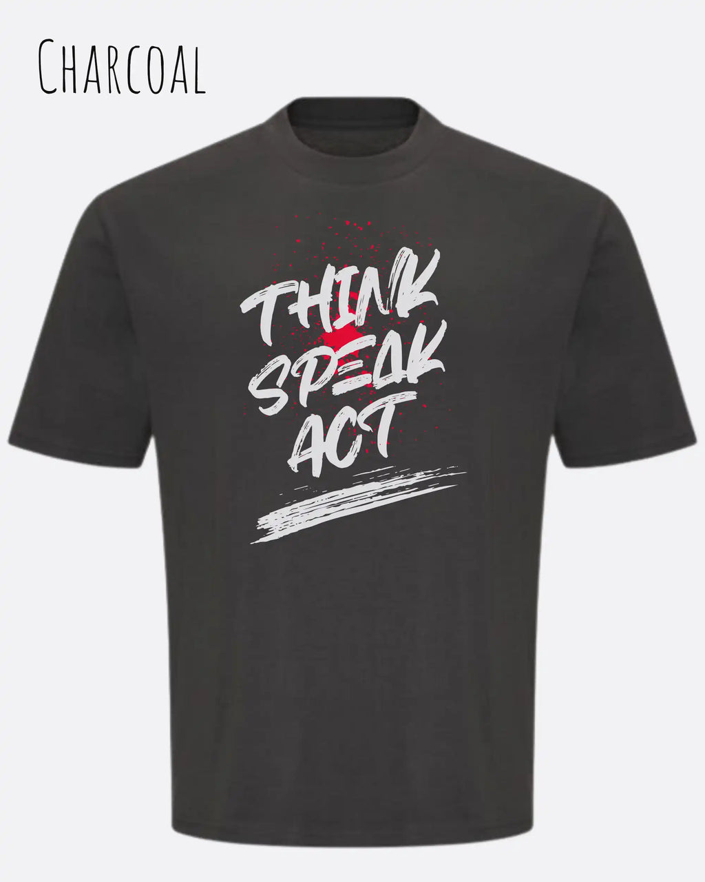 Heavyweight Oversized T-Shirt – AWDis 240 T – Unisex - charcoal - design think speak act