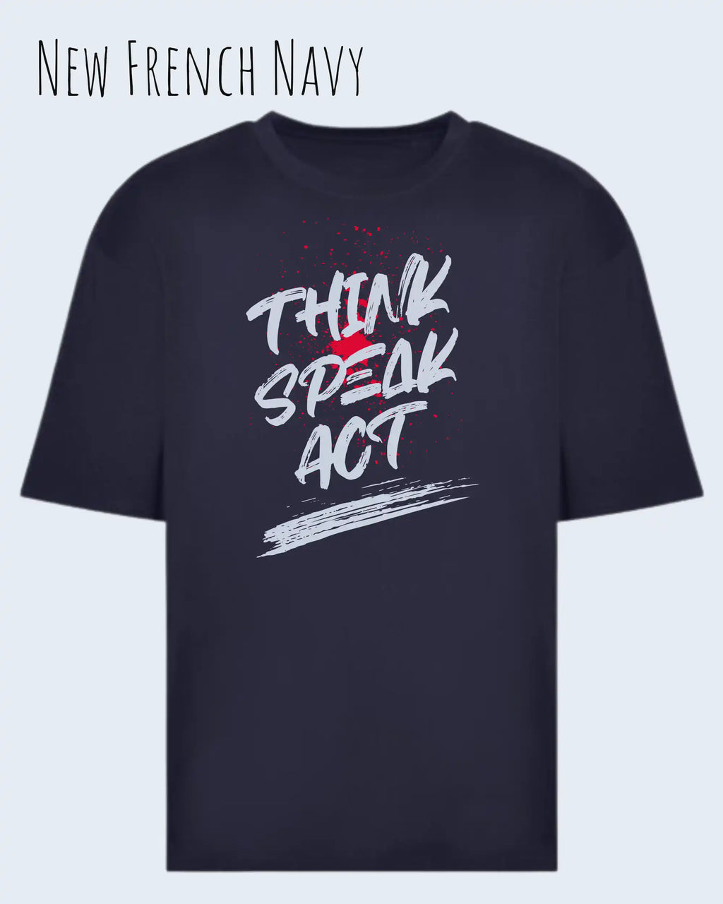 Heavyweight Oversized T-Shirt – AWDis 240 T – Unisex - anew French navy - design think speak act