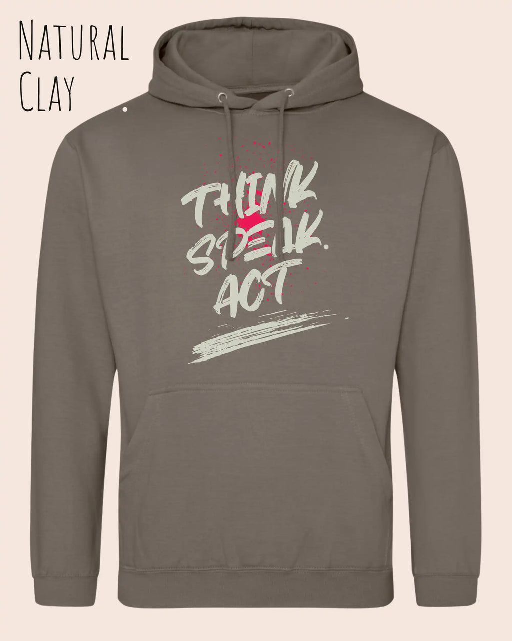 das bild zeigt den unisex basic hoodie aus weicher baumwollmischung in der farbe Natural clay mit statement design think speak act