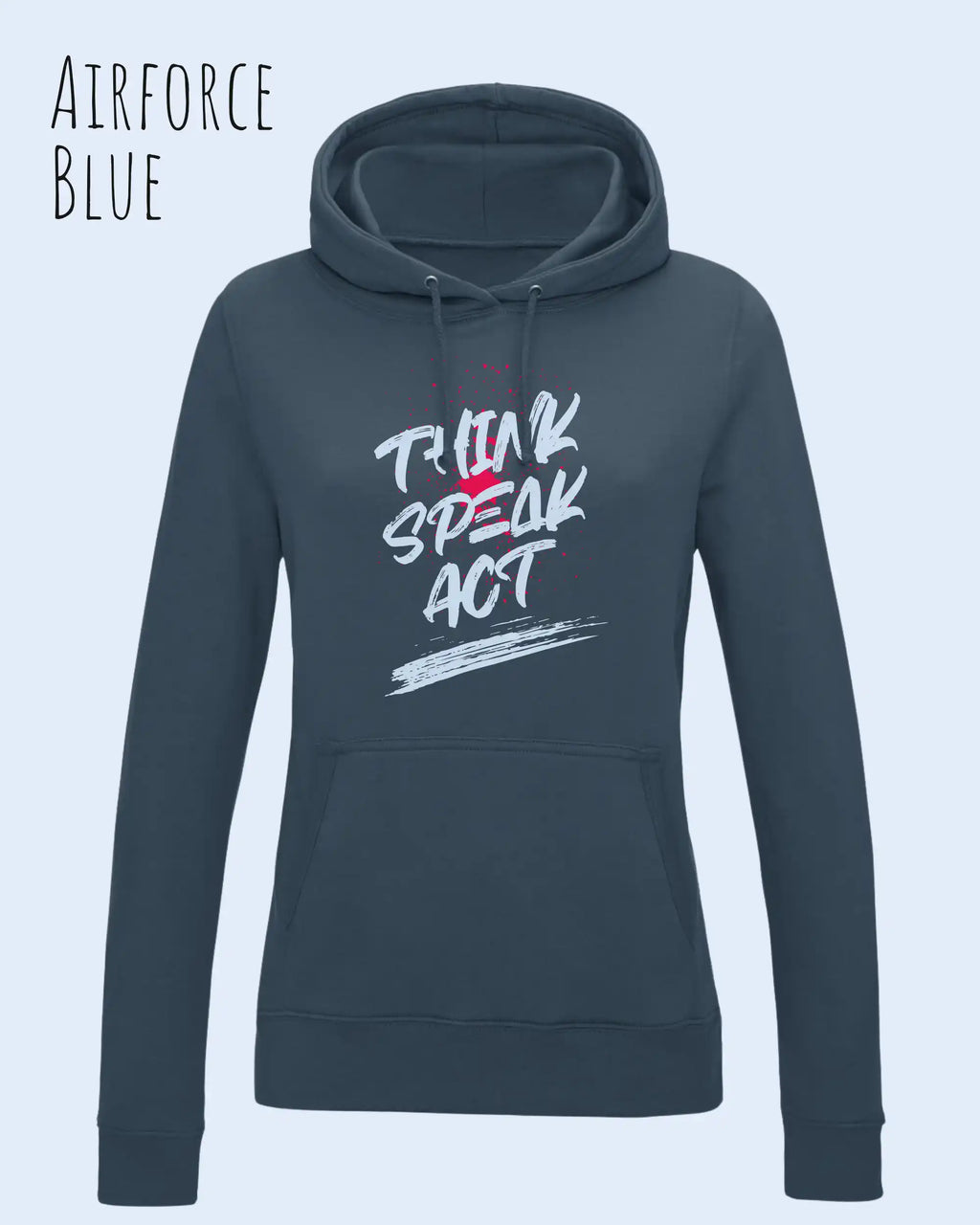 Das Bild zeigt den damen design hoodie aus weicher baumwollmischung in der farbe airforce blue mit statement design think speak act