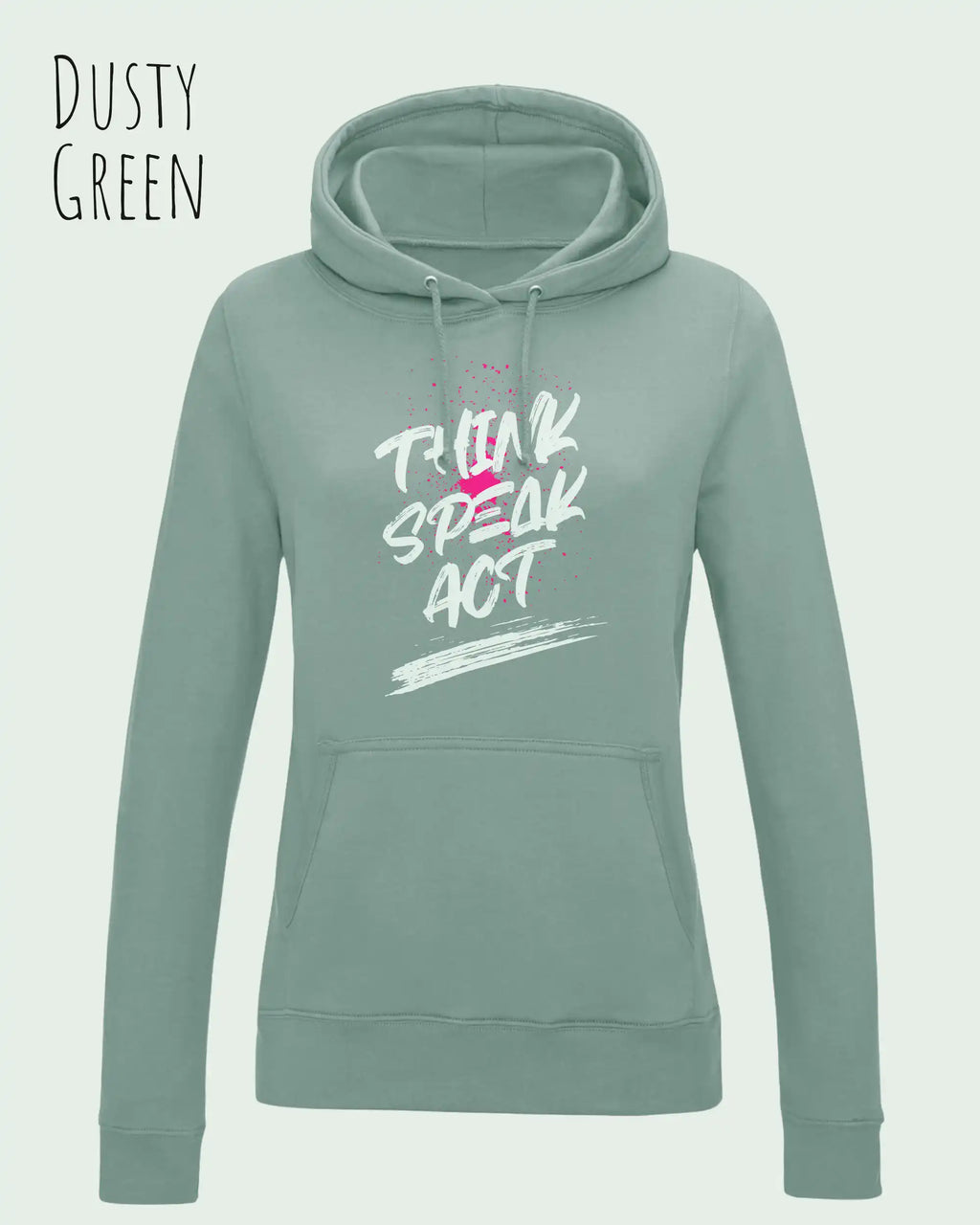 Das Bild zeigt den damen design hoodie aus weicher baumwollmischung in der farbe dusty green mit statement design think speak act