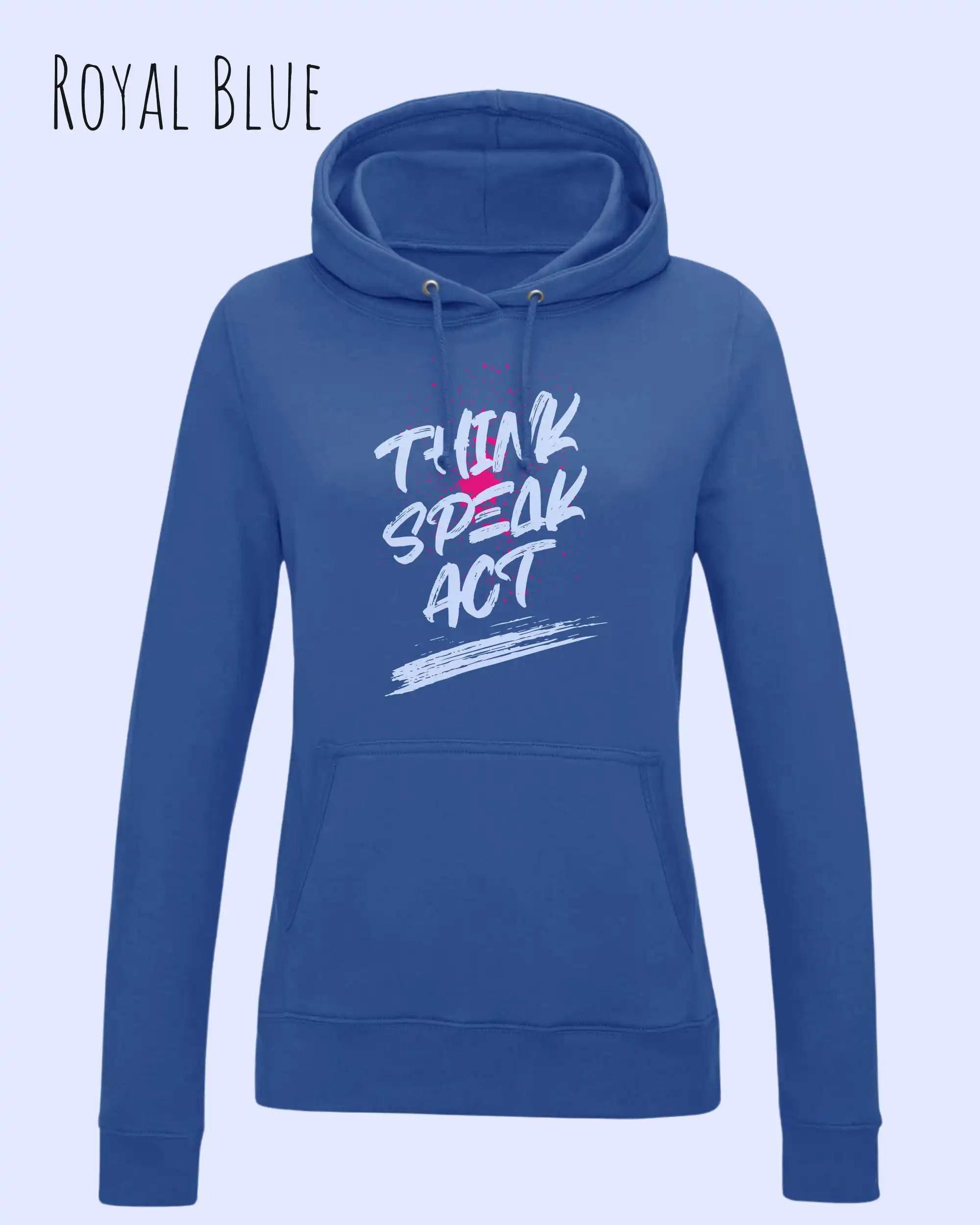 Das Bild zeigt den damen design hoodie aus weicher baumwollmischung in der farbe royal blue mit statement design think speak act