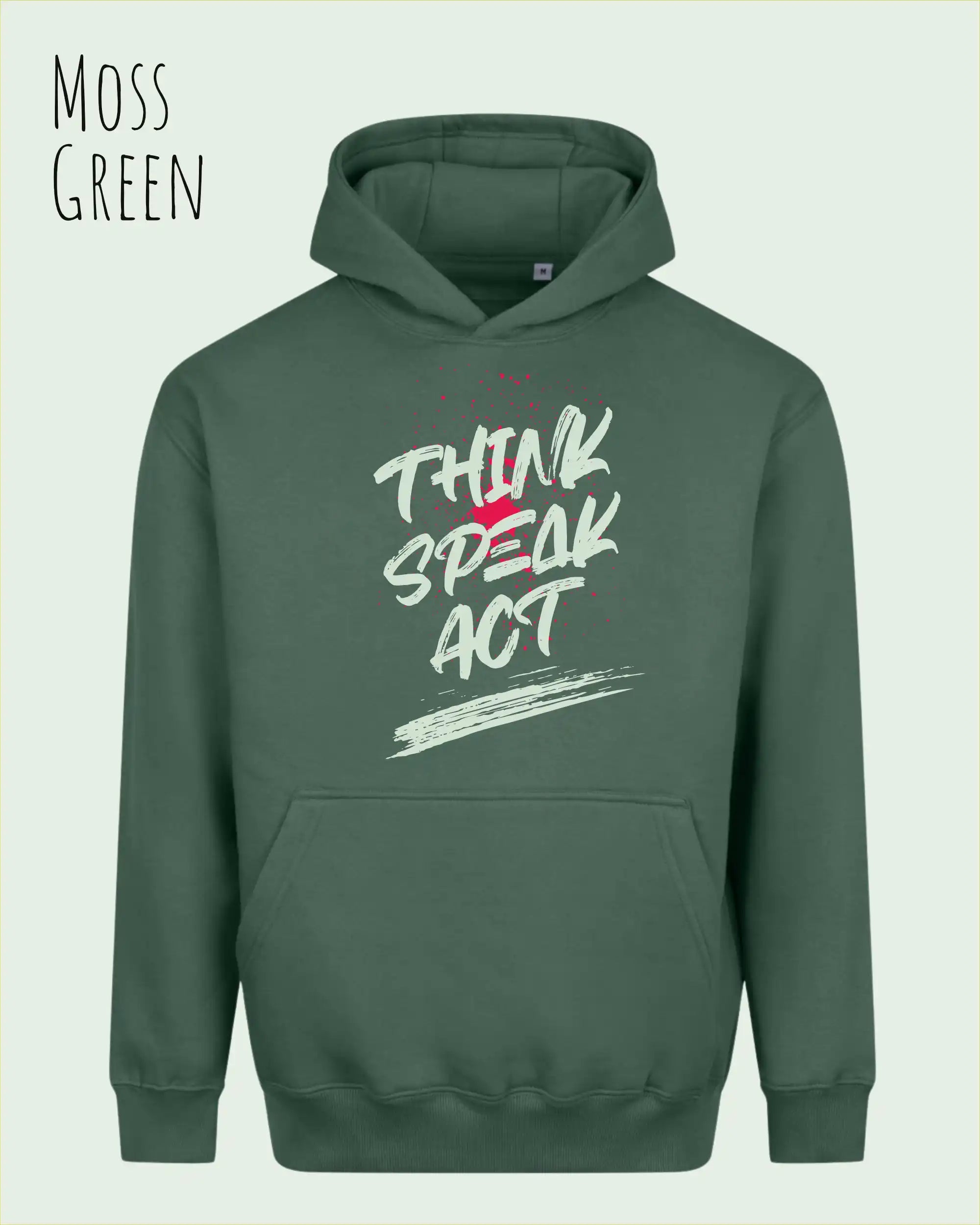 unisex streetwear hoodie moss green im oversize fit mit design think speak act