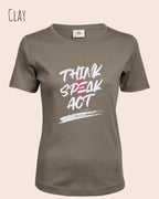 Das Bild zeit ein feminines Grafik-T-Shirt in der farbe clay mit dem  Statement-Design think speak act.