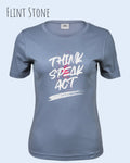 Das Bild zeigt ein  feminines Grafik-T-Shirt in der farbe flint stone mit dem  Statement-Design think speak act 