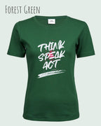 Das Bild zeit ein feminines Grafik-T-Shirt in der farbe forest green mit dem  Statement-Design think speak act.
