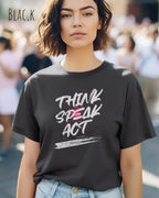 Das Bild zeit eine frau, die ein  feminines Grafik-T-Shirt in der farbe black mit dem  Statement-Design think speak act  trägt.