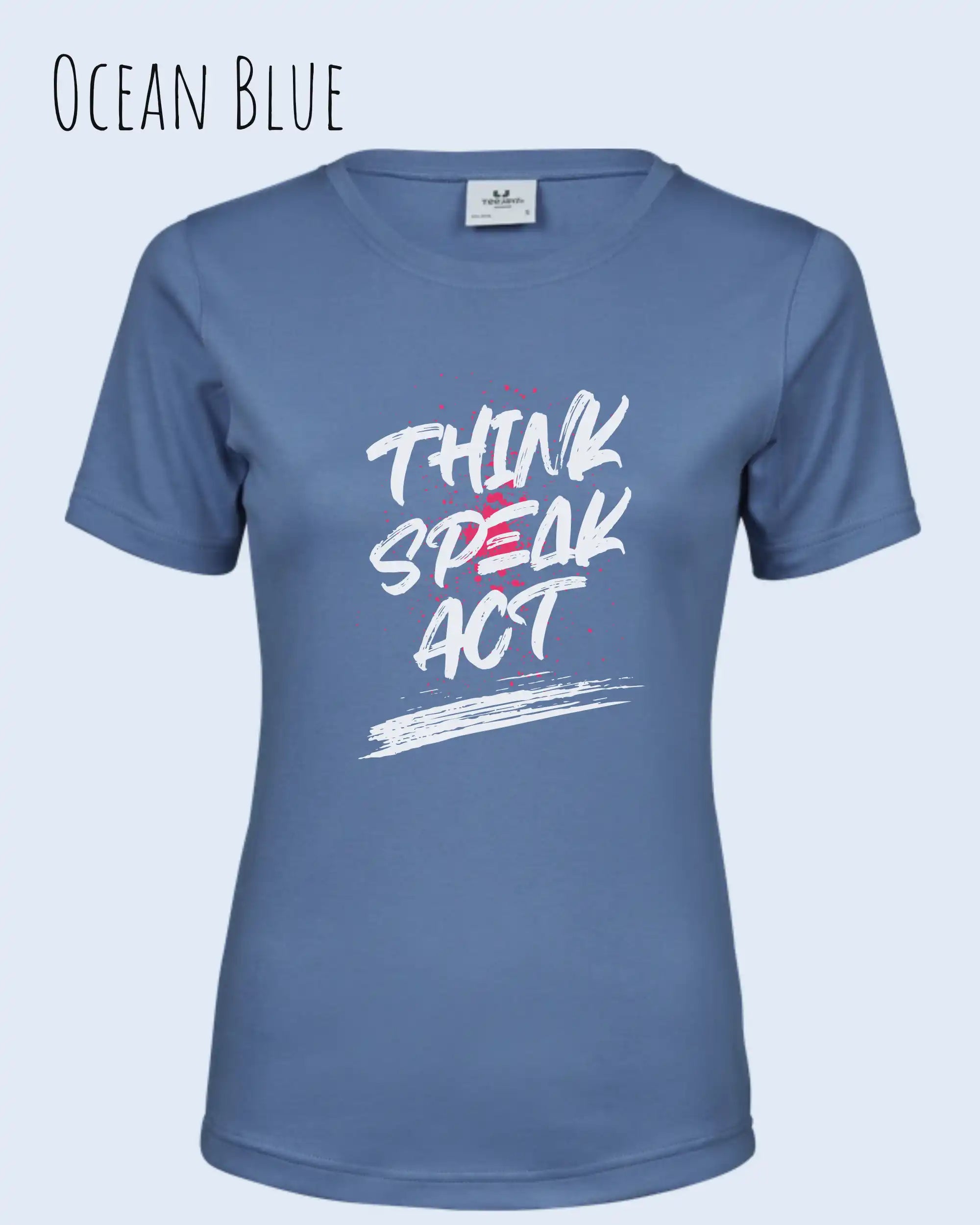 Das Bild zeit ein feminines Grafik-T-Shirt in der farbe ocean blue mit dem  Statement-Design think speak act.