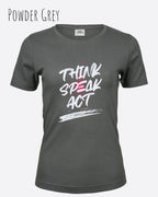 Das Bild zeit ein feminines Grafik-T-Shirt in der farbe powder grey mit dem  Statement-Design think speak act.