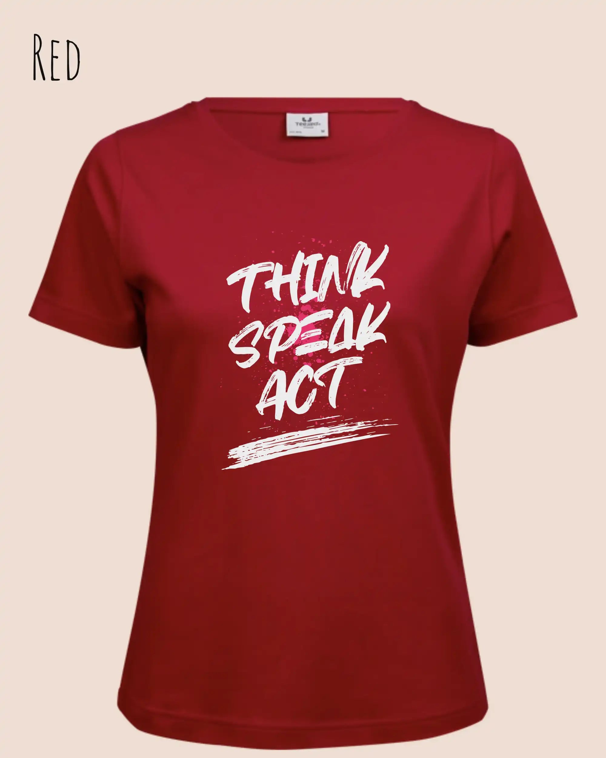 Das Bild zeit ein feminines Grafik-T-Shirt in der farbe red mit dem  Statement-Design think speak act.