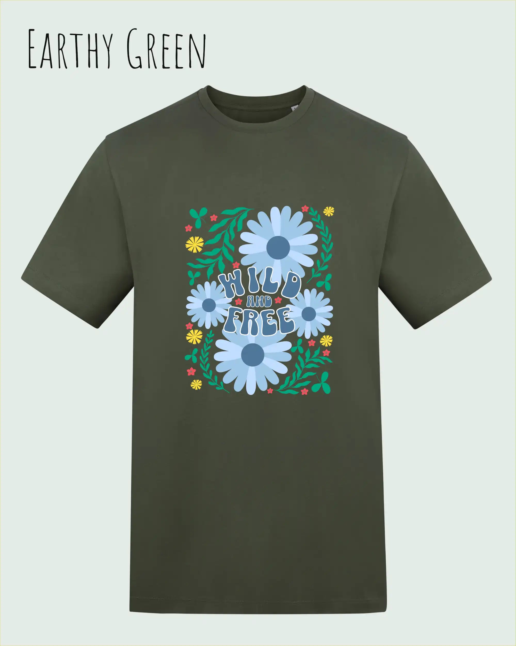 Die Abbildung zeigt ein Design-T-Shirt in der farbe earthy green aus atmungsaktiver Baumwolle  mit dem statement WILD AND FREE.