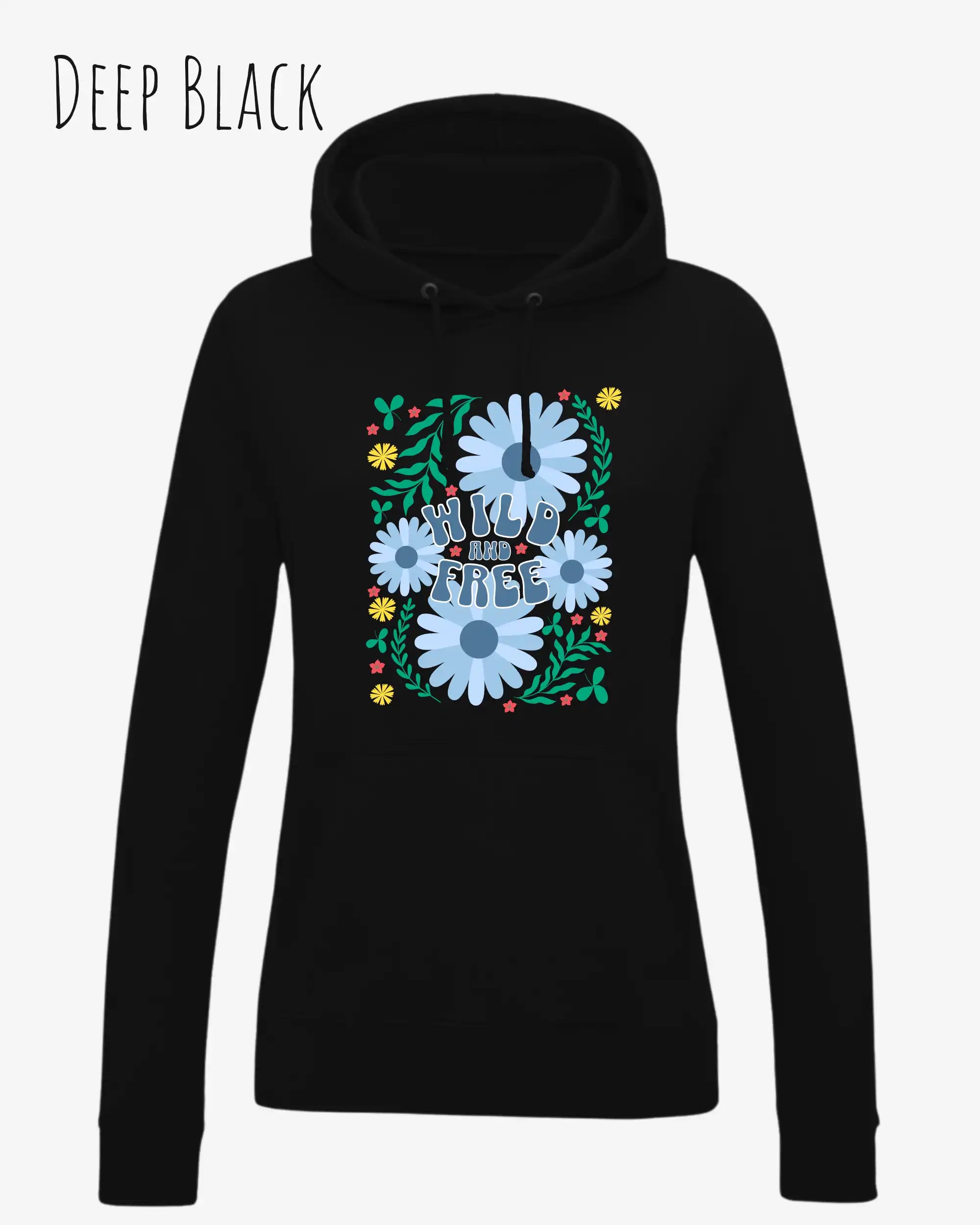 DAS BILD ZEIGT den woman  basic hoodie JH001F von awdis in DEEP BLACK mit dem STATEMENT Design WILD AND FREE.