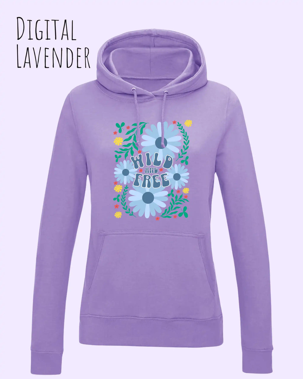 DAS BILD ZEIGT den woman  basic hoodie JH001F von awdis in digital lavender mit dem STATEMENT Design WILD AND FREE.