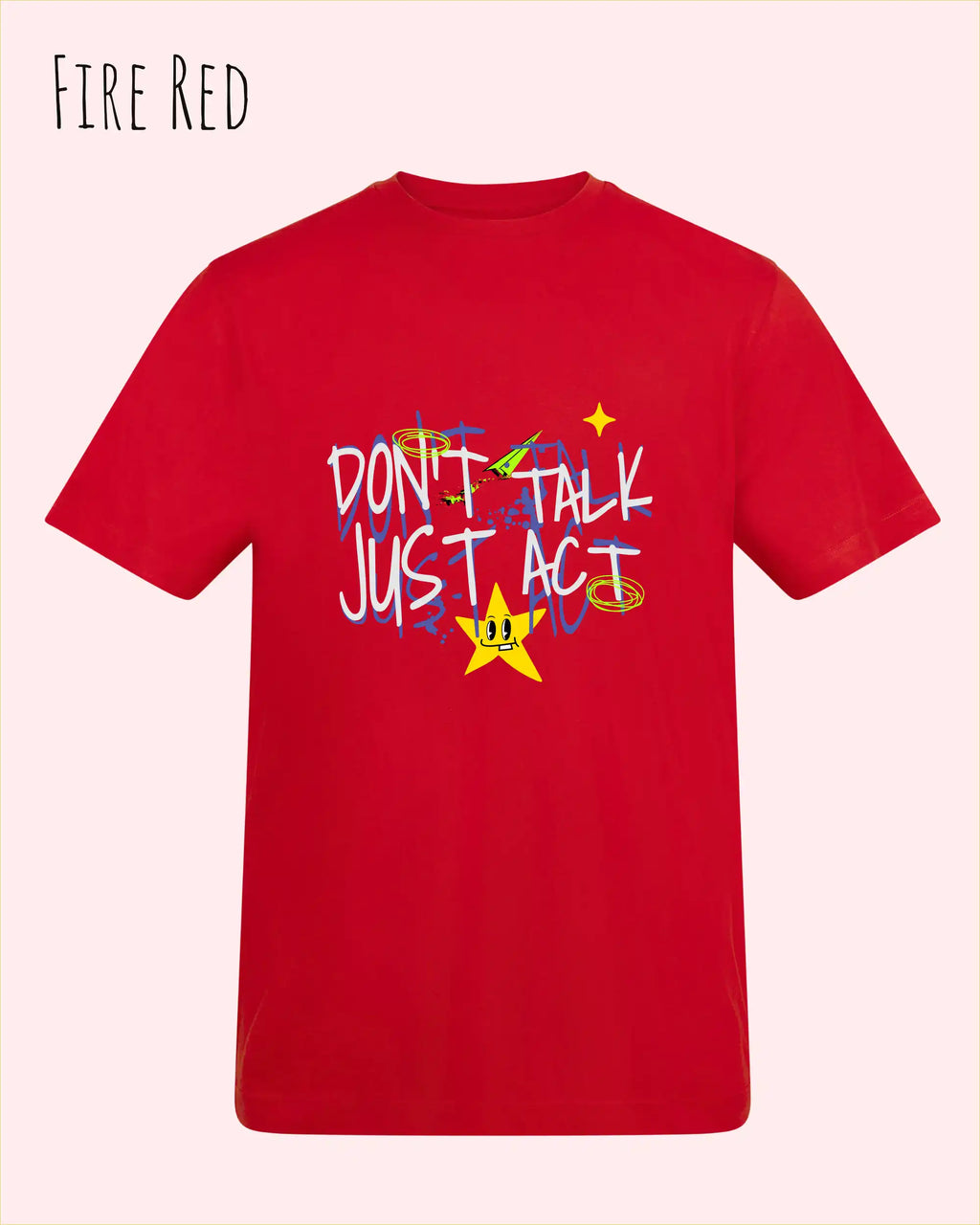Das Bild zeigt das Baumwolle Unisex T-Shirt AWDis 150 T in der Farbe FIRE RED mit dem STATEMENT Design DON’T TALK JUST ACT
