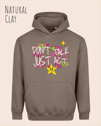 Die Abbildung zeigt den oversized design hoodie AWDis Just Hoods Vision JH111 in natural clay mit dem statement don't talk just act.