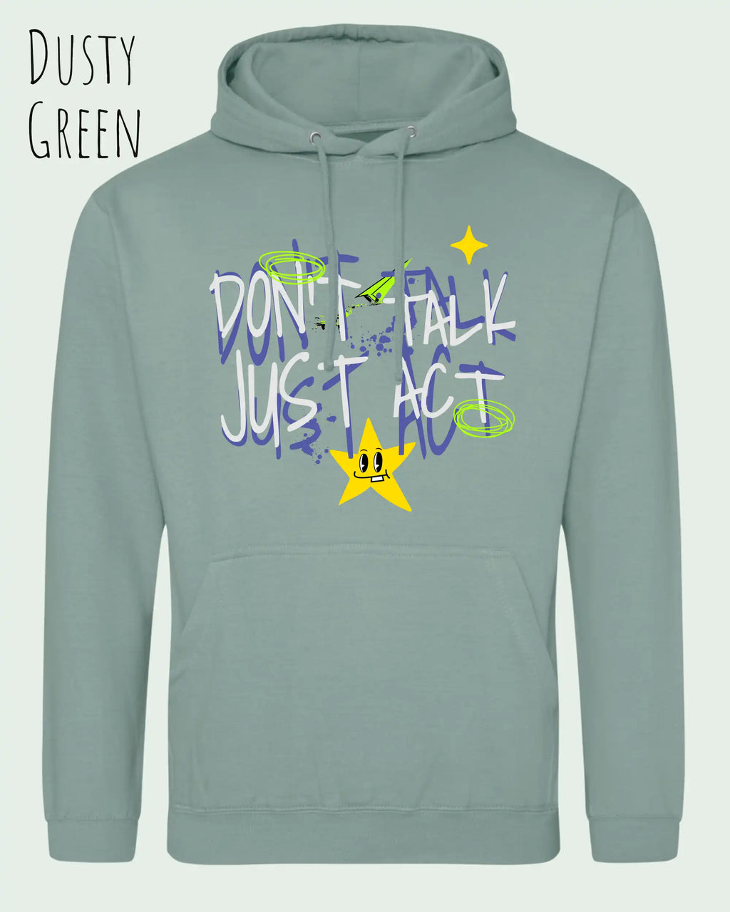 DAS BILD ZEIGT den unisex basic hoodie JH001 von awdis in der Farbe dusty green mit dem STATEMENT Design don't talk just act