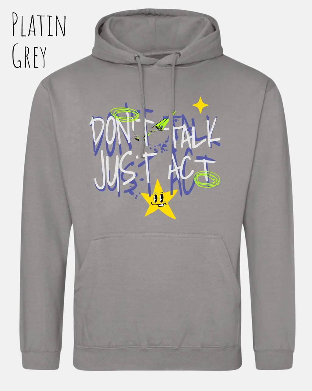 DAS BILD ZEIGT den unisex basic hoodie JH001 von awdis in der Farbe Platin grey mit dem STATEMENT Design don't talk just act