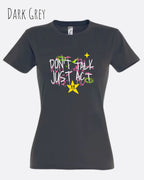 die Abbildung zeigt das design-t-shirt SOL’S Imperial Women 11502 in der farbe dark grey mit dem statement-Motiv "don't talk just act"
