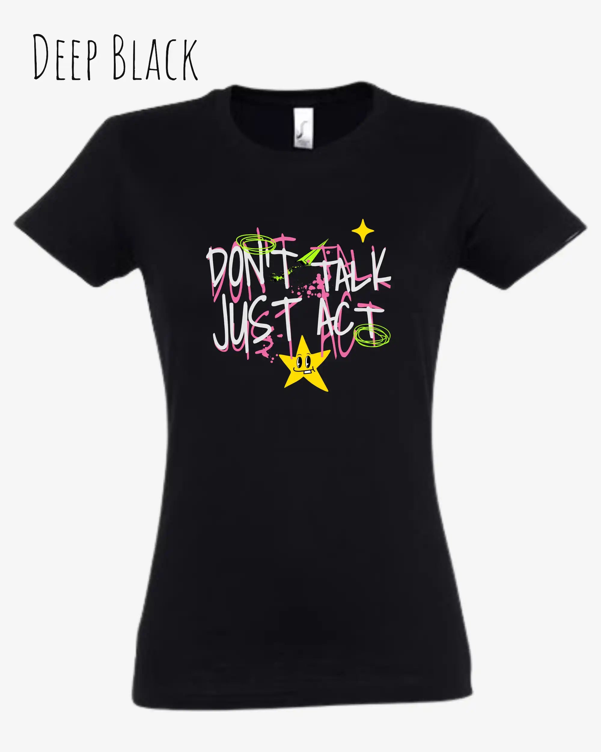 die Abbildung zeigt das design-t-shirt SOL’S Imperial Women 11502 in der farbe deep black mit dem statement-Motiv "don't talk just act"