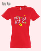 die Abbildung zeigt das design-t-shirt SOL’S Imperial Women 11502 in der farbe fire red mit dem statement-Motiv "don't talk just act"