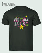 Das Bild zeigt das Bio-Baumwolle T-Shirt Tee Jays Urban Luxury Tee 1150 in  dark green mit dem STATEMENT DON’T TALK JUST ACT