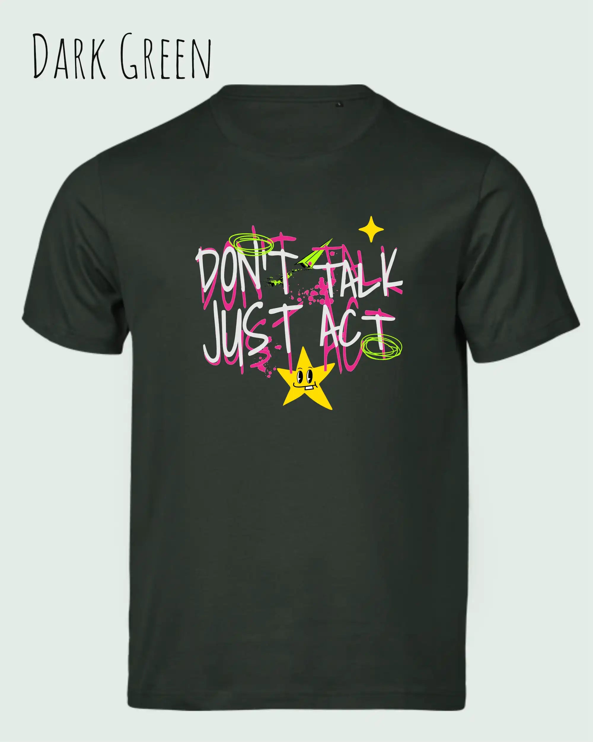 Das Bild zeigt das Bio-Baumwolle T-Shirt Tee Jays Urban Luxury Tee 1150 in  dark green mit dem STATEMENT DON’T TALK JUST ACT