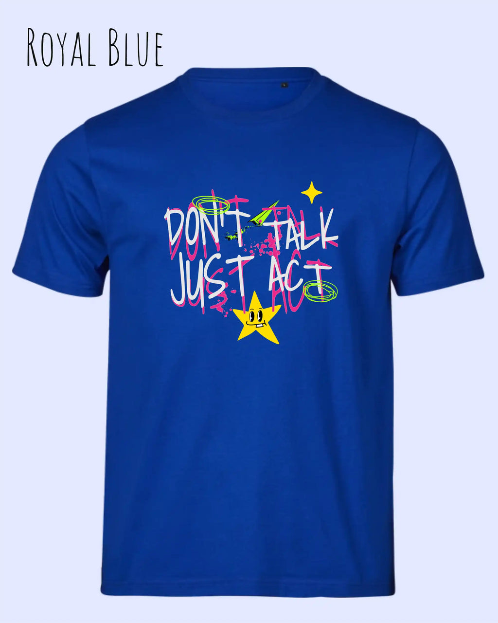 Das Bild zeigt das Bio-Baumwolle T-Shirt Tee Jays Urban Luxury Tee 1150 in  royal blue mit dem STATEMENT DON’T TALK JUST ACT