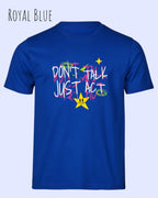 Das Bild zeigt das Bio-Baumwolle T-Shirt Tee Jays Urban Luxury Tee 1150 in  royal blue mit dem STATEMENT DON’T TALK JUST ACT