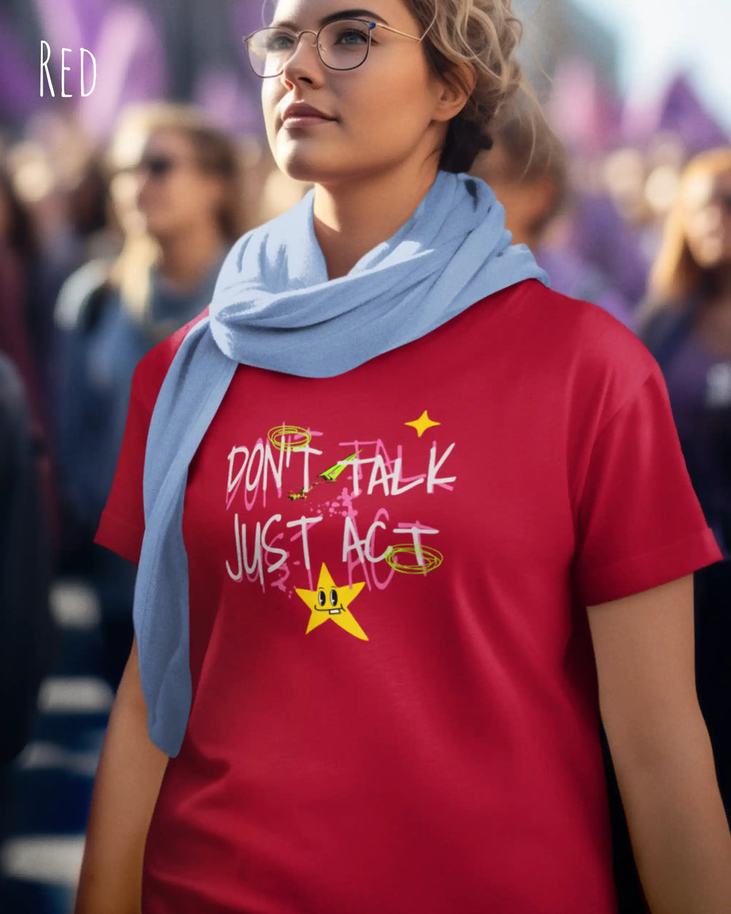das bild zeigt eine frau, die ein feminines Design-T-Shirt in der farbe red mit dem design "Don't talk Just Act" trägt.