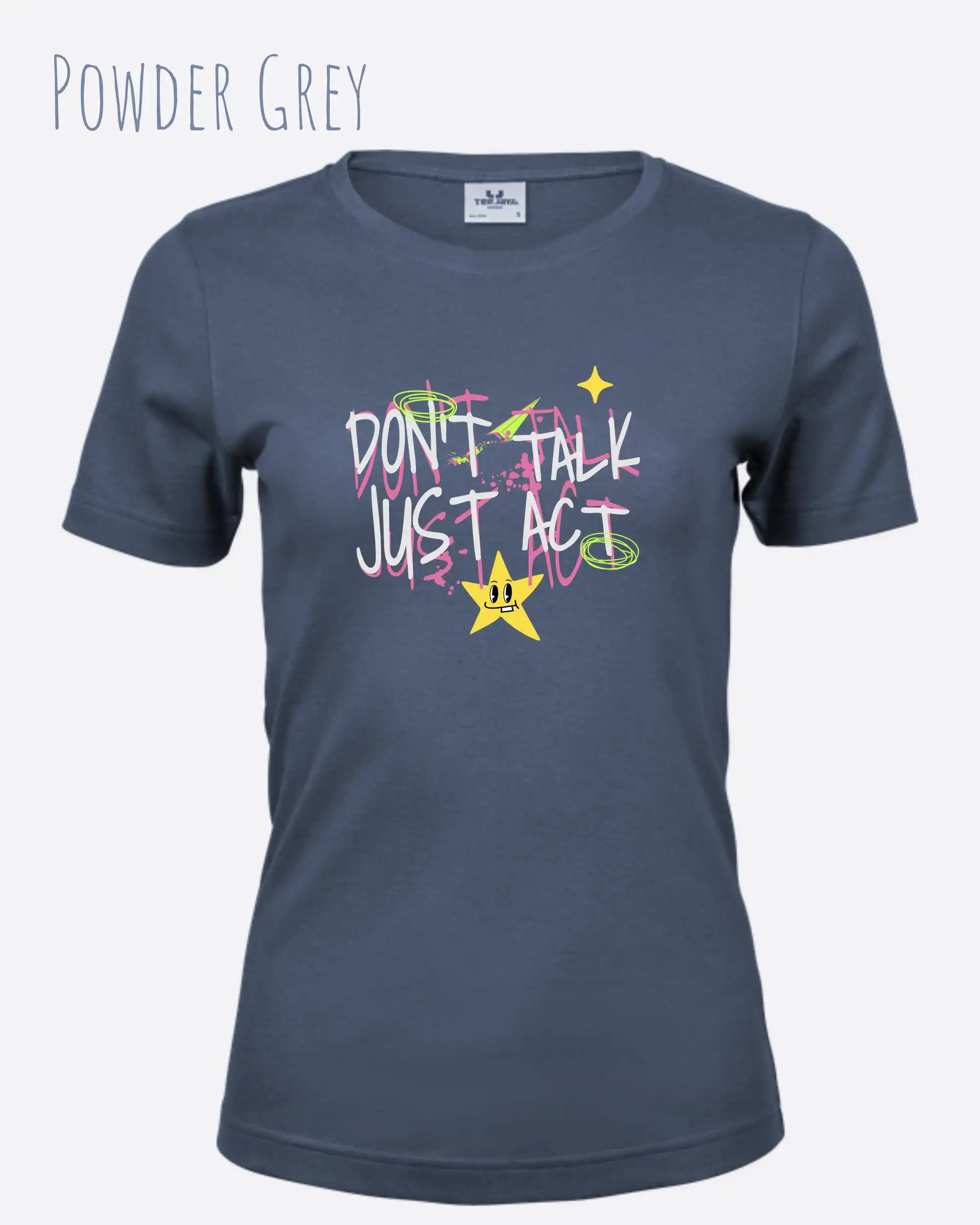 das bild zeigt das T-Shirt Tee Jays Women's Interlock Tee STYLE 580 in der farbe powder grey mit dem design "Don't talk Just Act".