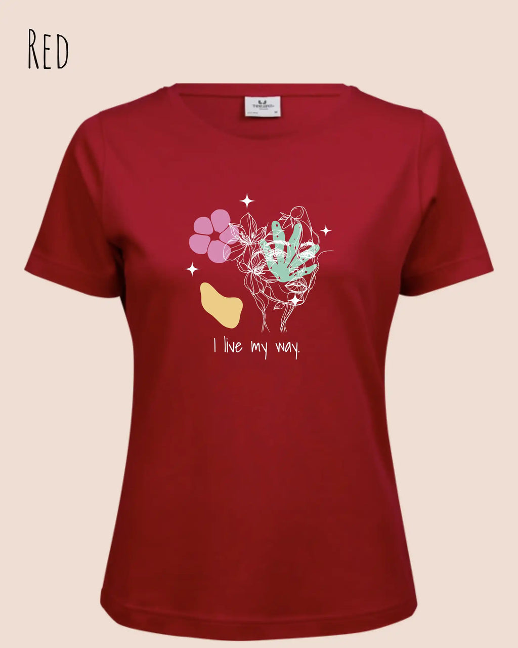 Das Bild zeigt das Bio Design-T‑Shirt mit femininen Schnitt in der Farbe Red und dem Statement I live my way.