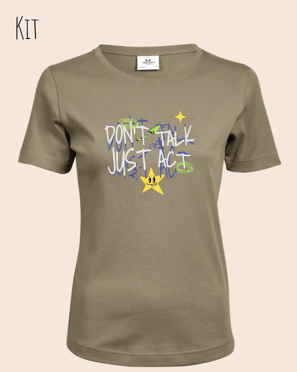 das bild zeigt das T-Shirt Tee Jays Women's Interlock Tee STYLE 580 in der farbe kit mit dem design "Don't talk Just Act".