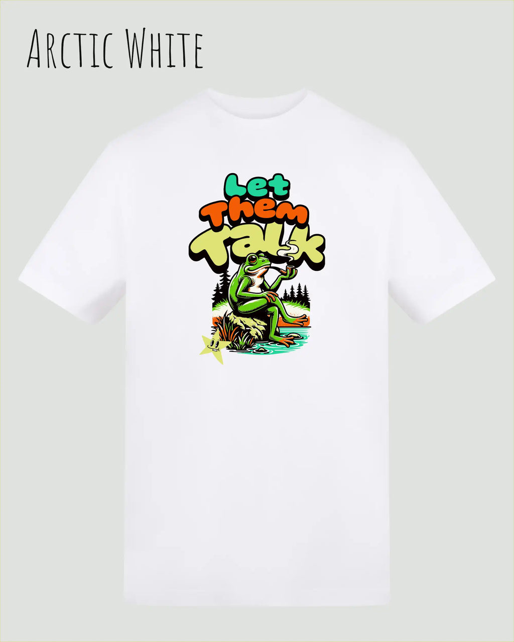 Die Abbildung beinhaltet ein T-Shirt AWDis 180 T in der Farbe arctic white und mit dem Design let them talk.