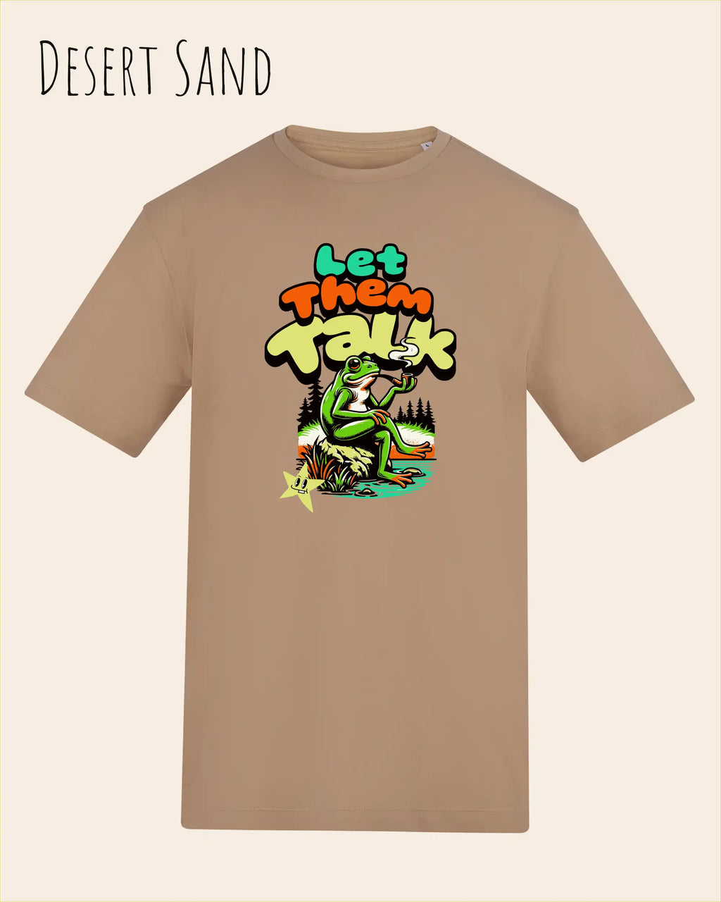 Die Abbildung beinhaltet ein T-Shirt AWDis 180 T in der Farbe desert sand und mit dem Design let them talk.