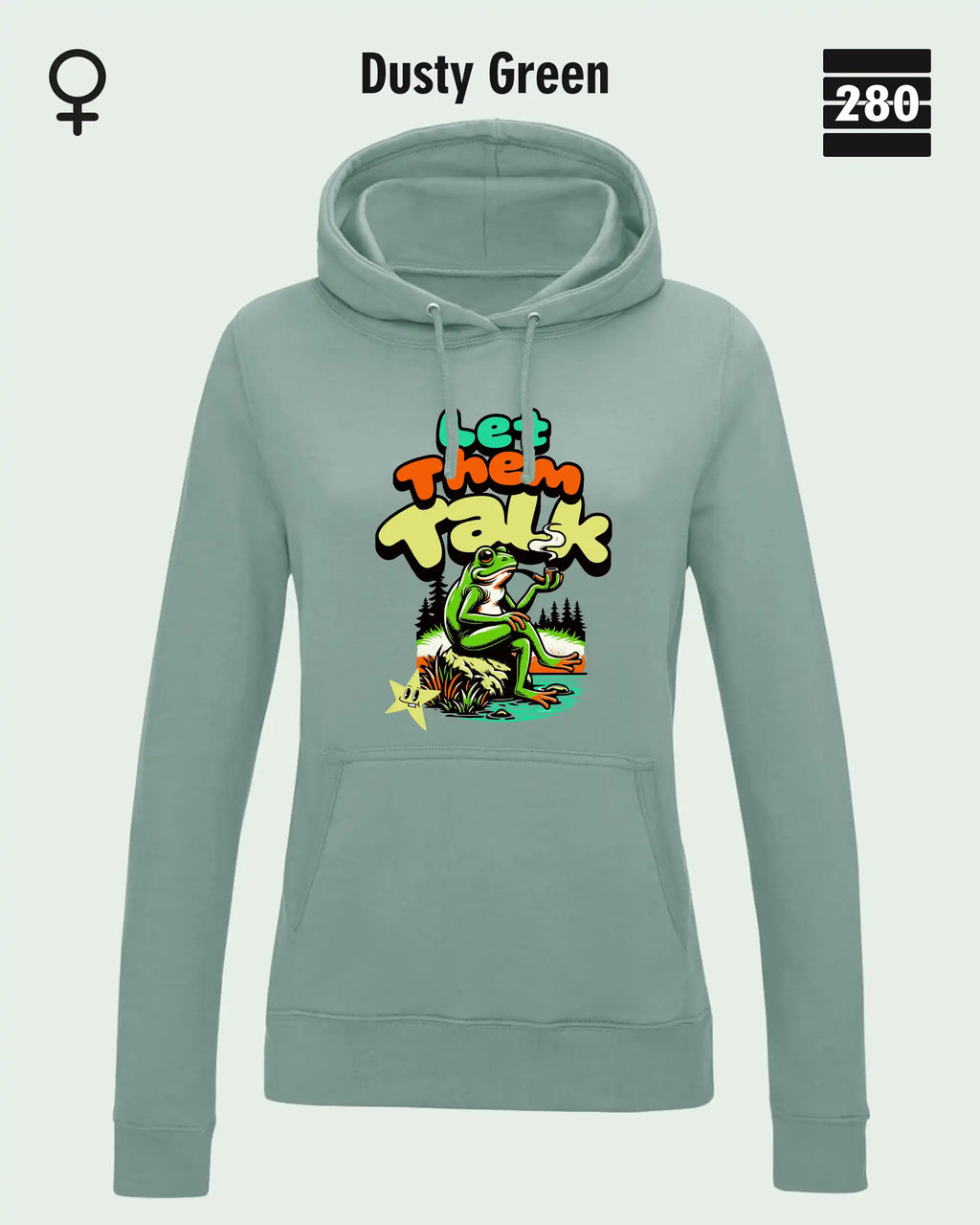 Das bild zeigt den Damen-Design-Hoodie JH001F von AWDis Just hoods in der farbe dusty green mit dem humorvollen motiv "let them talk".