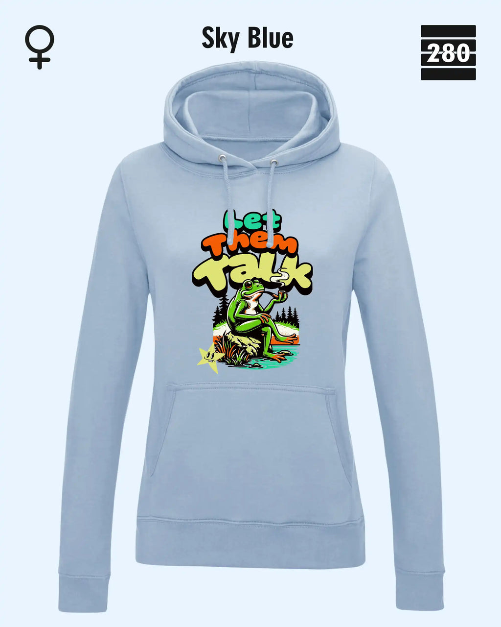 Das bild zeigt den Damen-Design-Hoodie JH001F von AWDis Just hoods in der farbe sky blue mit dem humorvollen motiv "let them talk".
