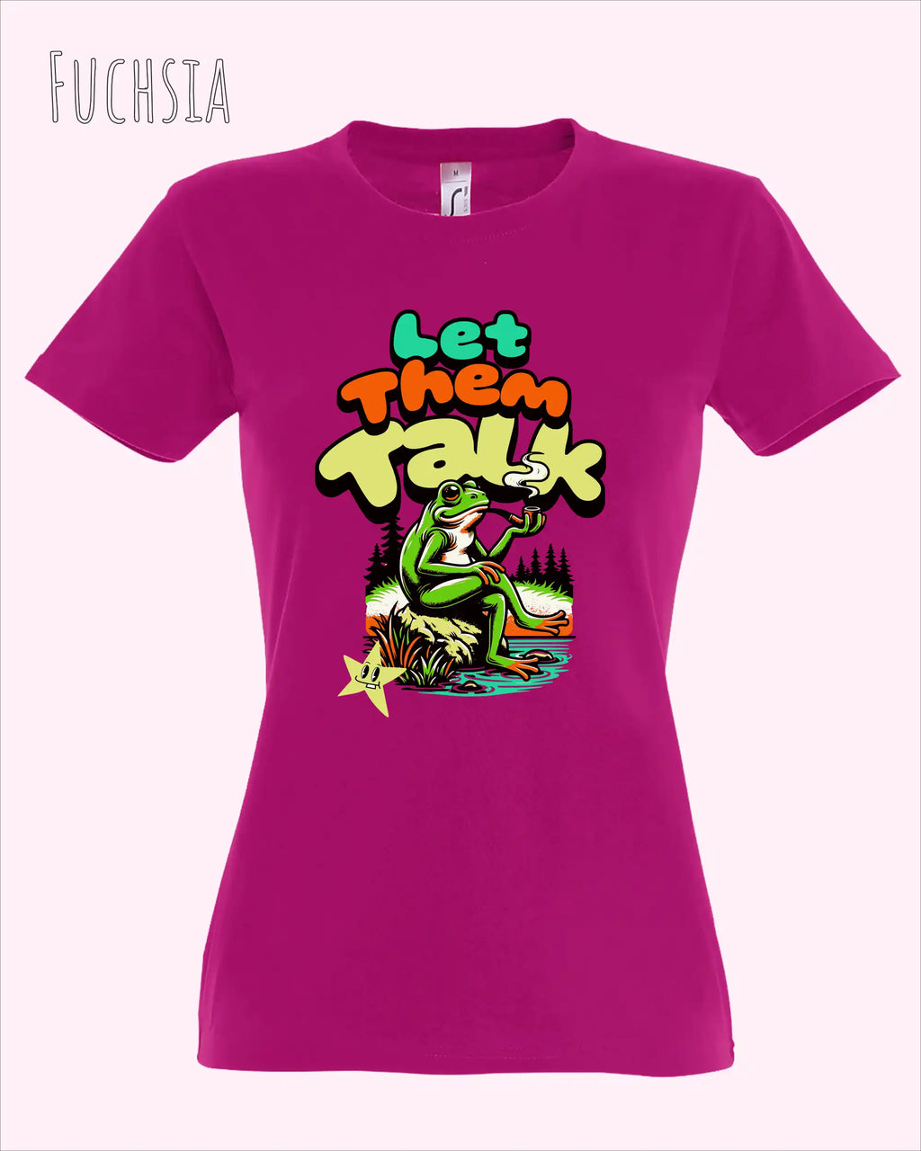 die Abbildung zeigt das design-t-shirt SOL’S Imperial Women 11502 in der farbe fuchsia mit dem Motiv "let them talk"