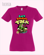 die Abbildung zeigt das design-t-shirt SOL’S Imperial Women 11502 in der farbe fuchsia mit dem Motiv "let them talk"