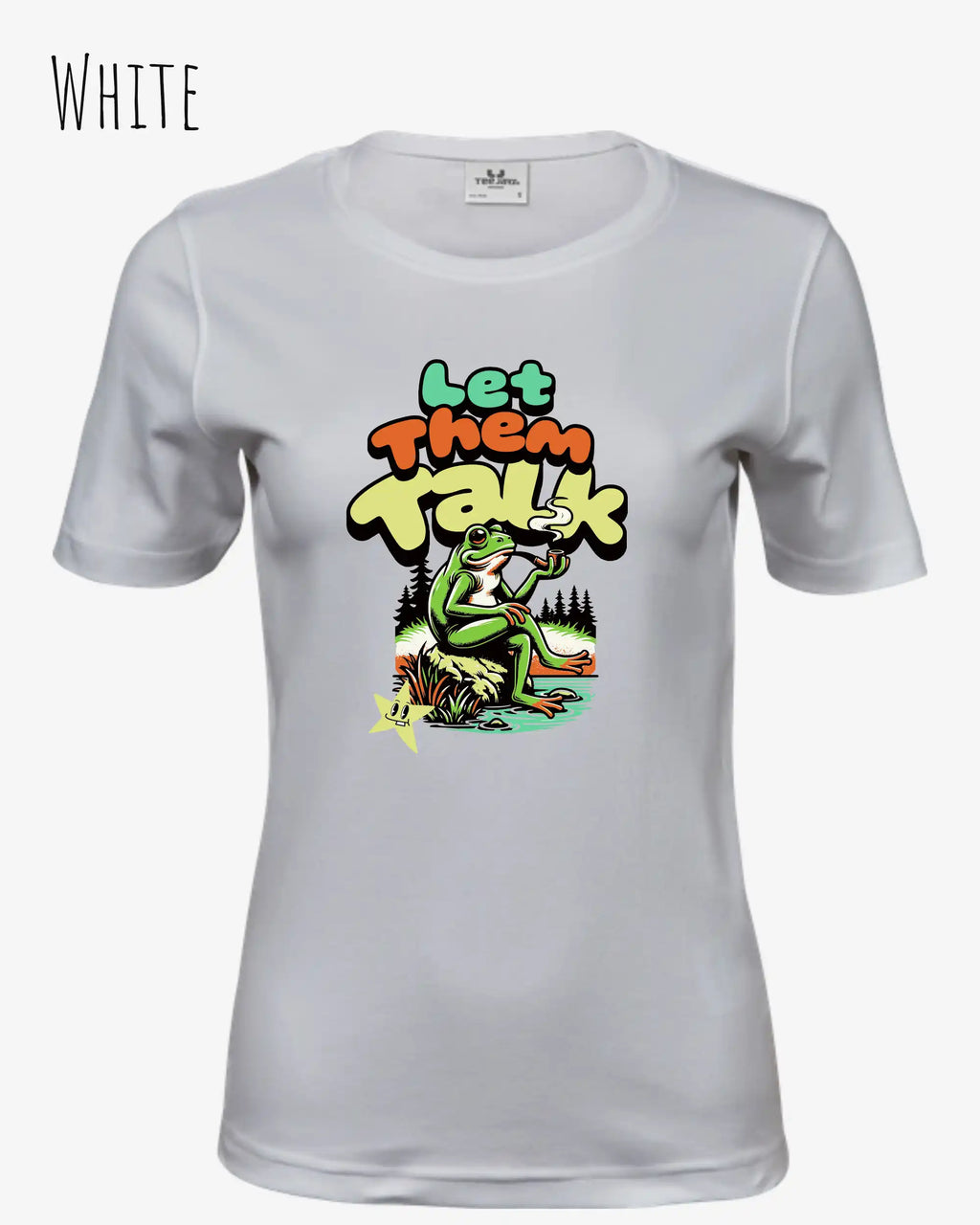 das bild zeigt das T-Shirt Tee Jays Women's Interlock Tee STYLE 580 in der farbe white mit dem humorvollen design "LET THEM TALK".