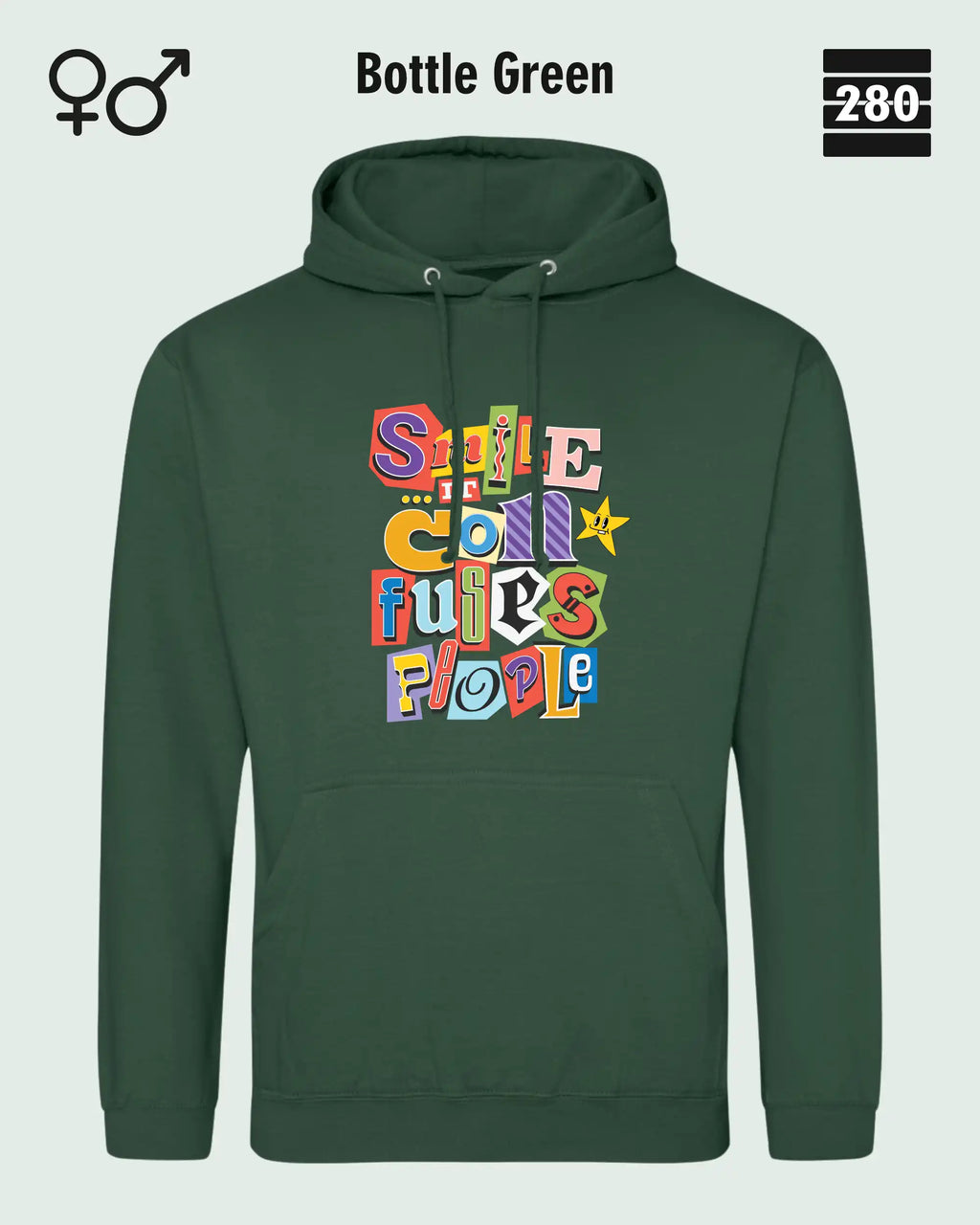 das bild zeigt den design hoodie jh001 von just hoods in der farbe bottle green und mit dem farbenfrohen motiv "smile ... it confuses people".