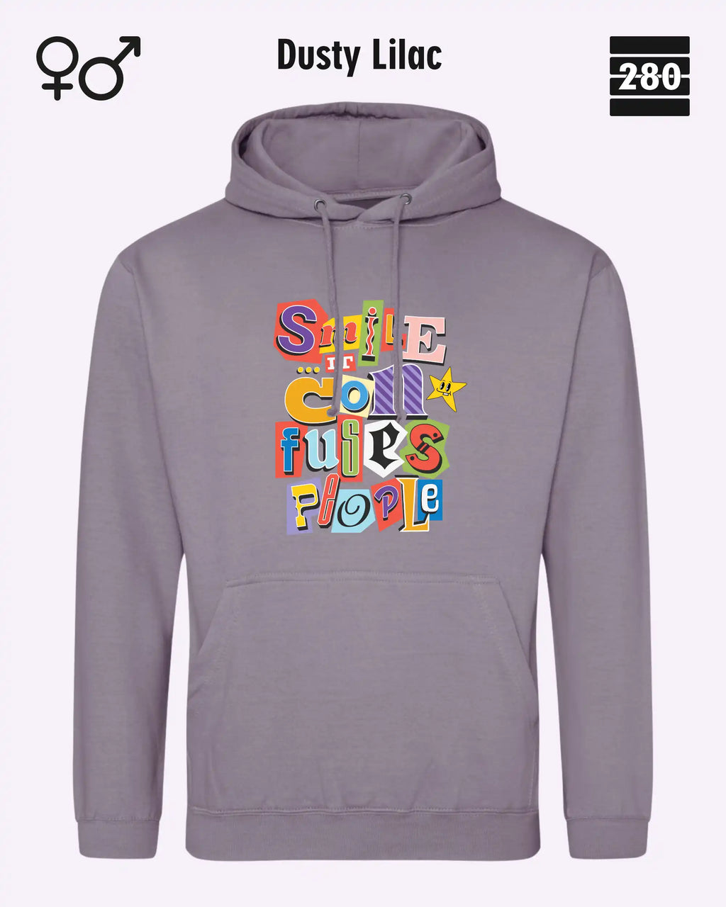 das bild zeigt den design hoodie jh001 von just hoods in der farbe dusty lilac und mit dem farbenfrohen motiv "smile ... it confuses people".