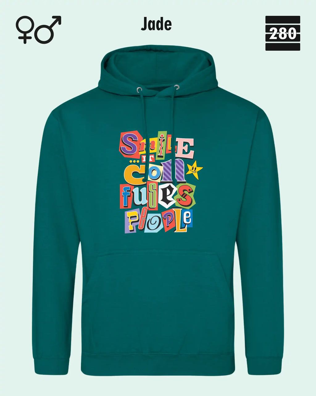 das bild zeigt den design hoodie jh001 von just hoods in der farbe jade und mit dem farbenfrohen motiv "smile ... it confuses people".