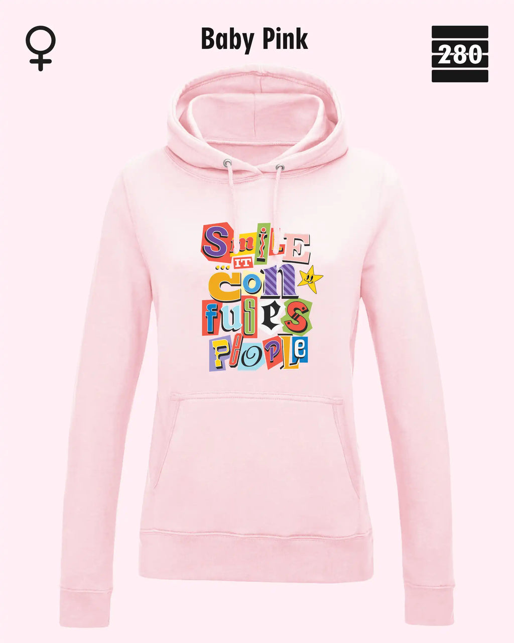 das bild zeigt den leicht taillierten damen design hoodie jh001 fvon just hoods in der farbe baby pink und mit dem farbenfrohen motiv "smile ... it confuses people".