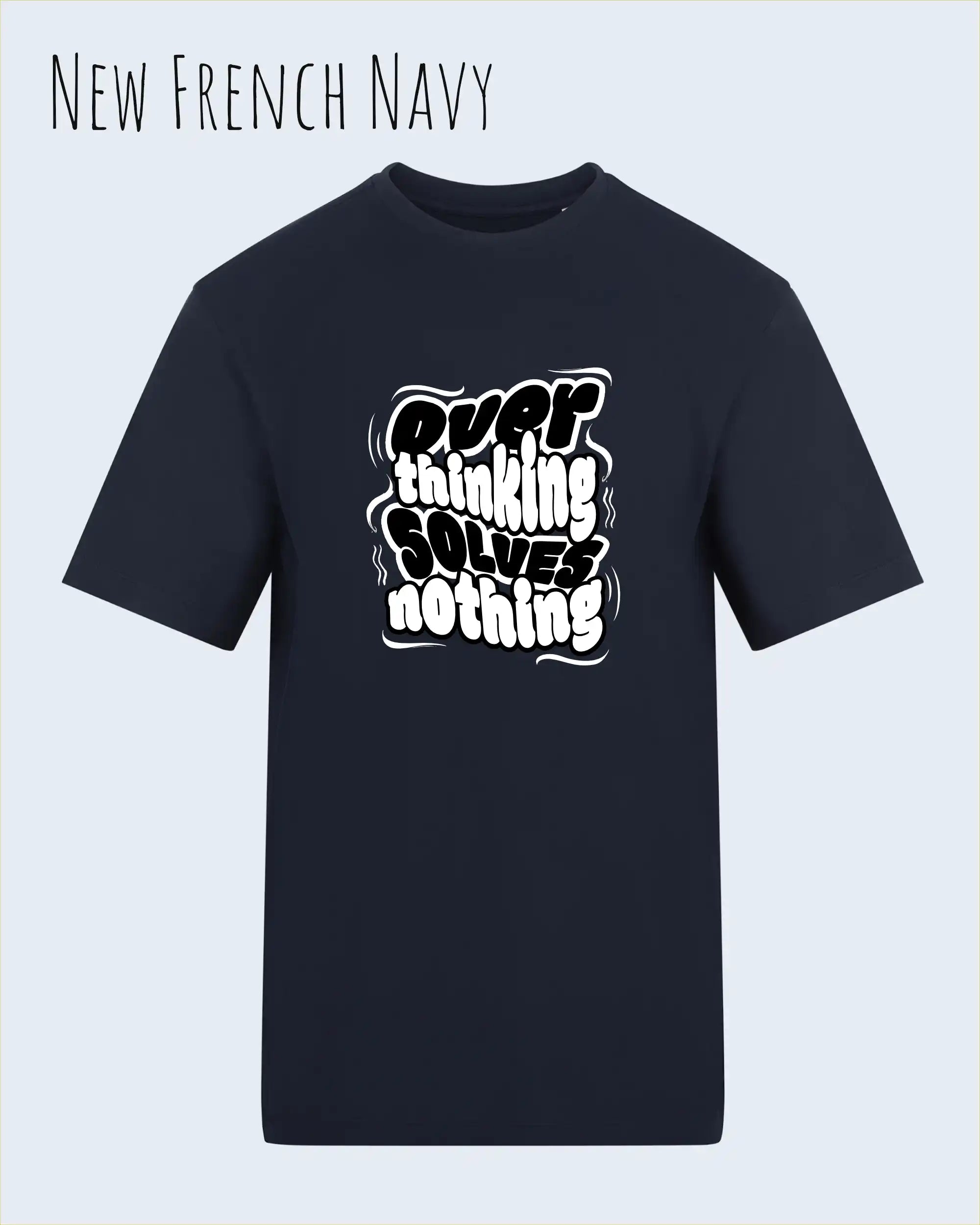 die Abbildung zeigt das t-shirt awdis 180 t in der farbe new french navy mit dem motiv overthinking solves nothing.