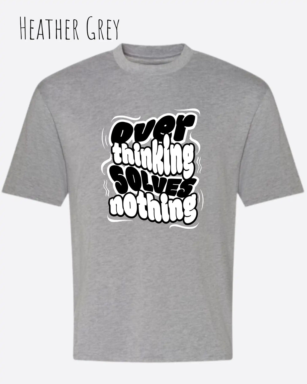 Das Bild zeigt ein oversized heavyweight t-shirt in heather grey mit dem design overthinking solves nothing.