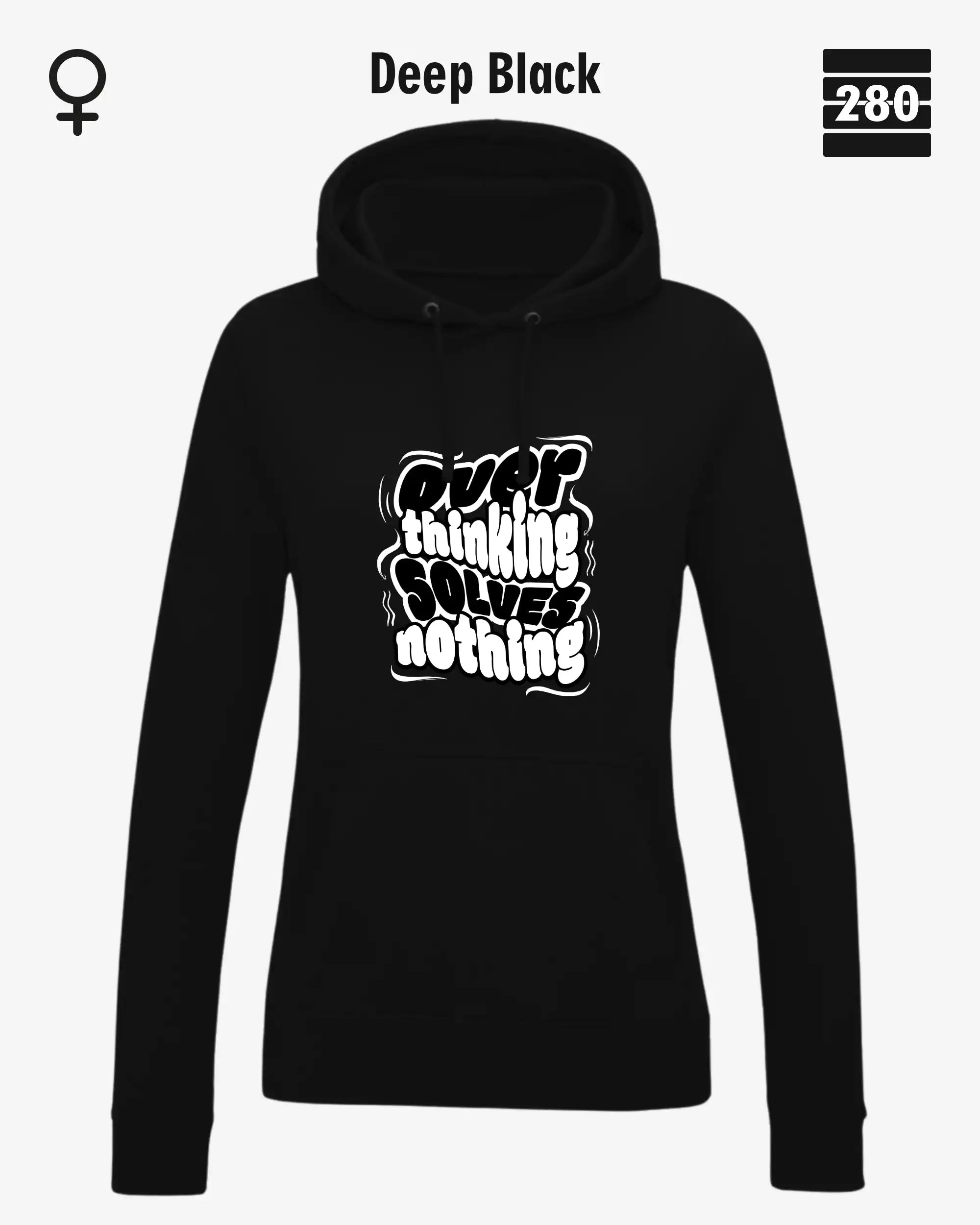 das bild zeigt den leicht taillierten damen hoodie jh001f von just hoods in der farbe deep black und mit dem statement design "overthinking solves nothing".