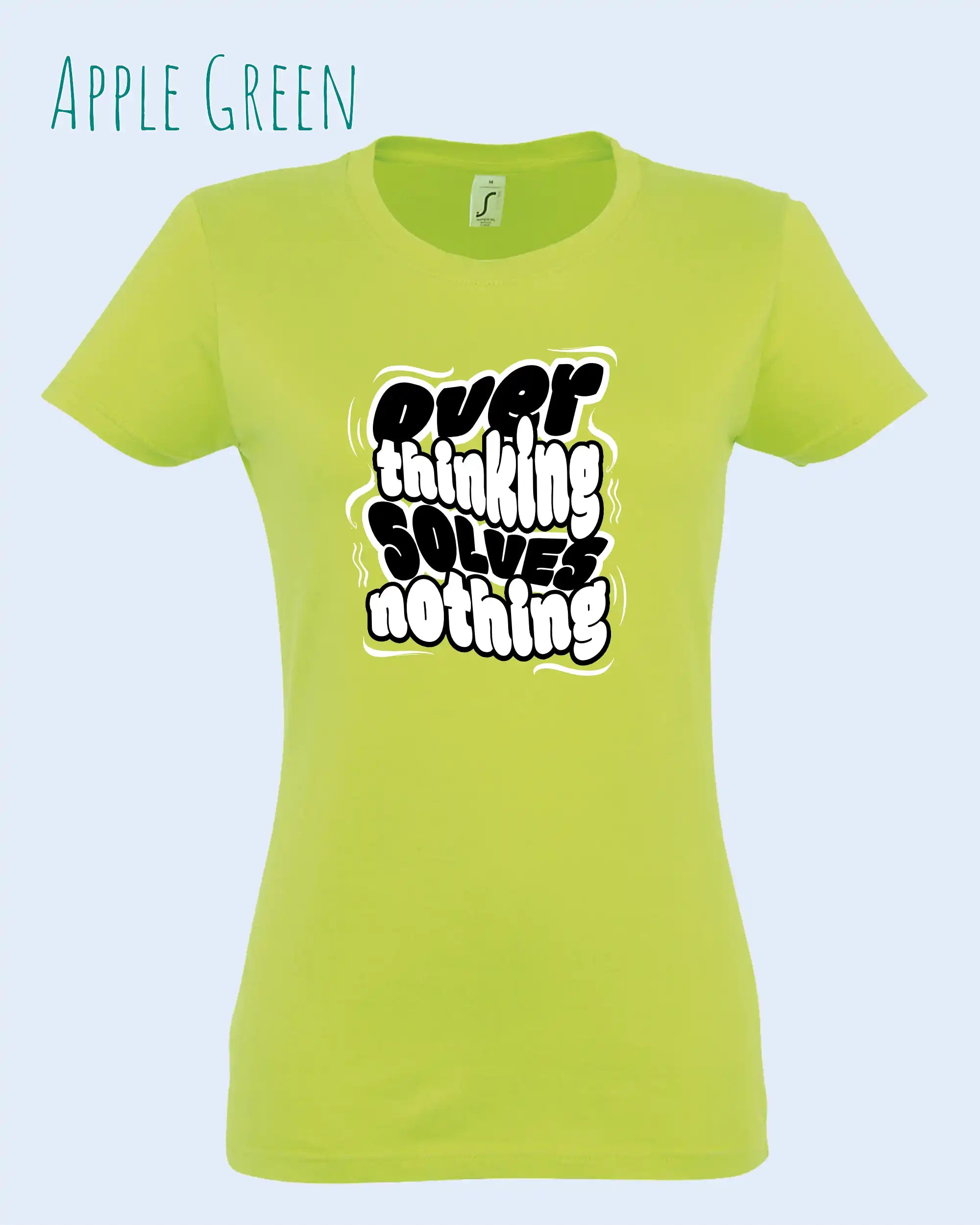 die Abbildung zeigt das design-t-shirt SOL’S Imperial Women 11502 in der farbe apple green mit dem Motiv "overthinking solves nothing"